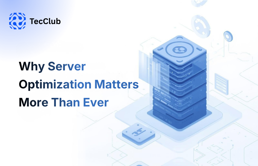 Why Server Optimization Matters More Than Ever