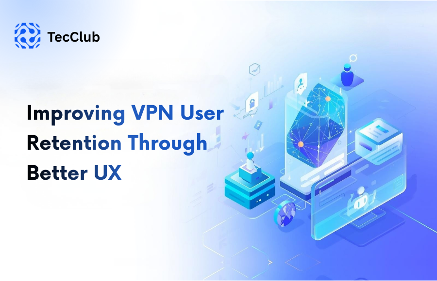 Improving VPN User Retention Through Better UX - image