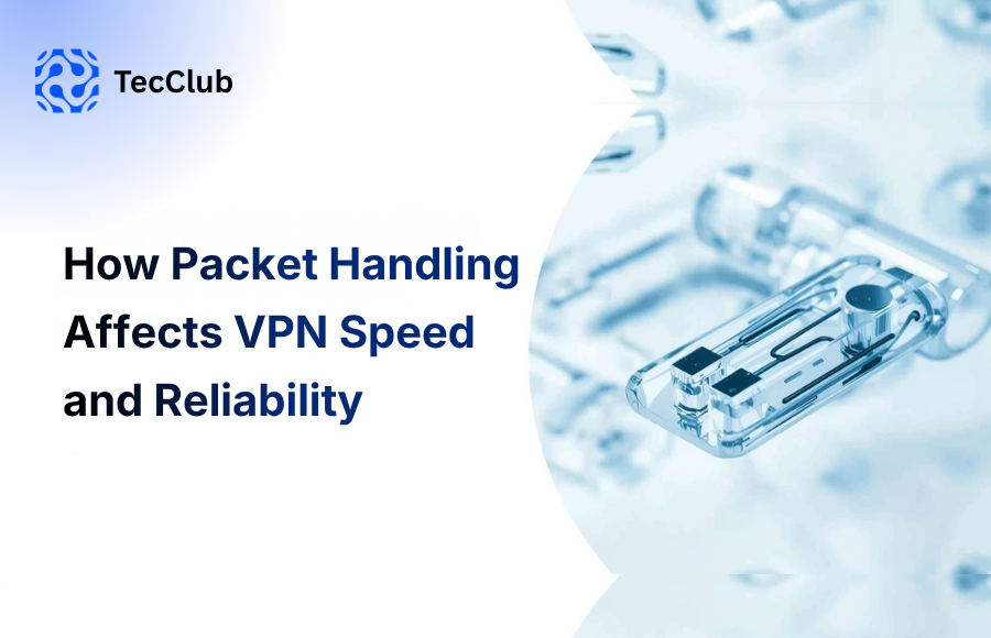 How Packet Handling Affects VPN Speed and Reliability - image