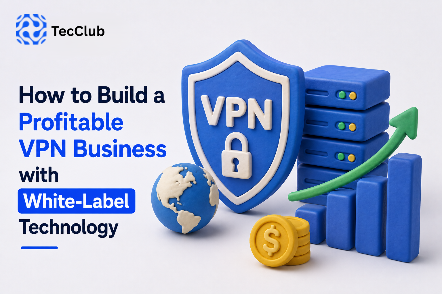 How to Build a Profitable VPN Business with White-Label Technology