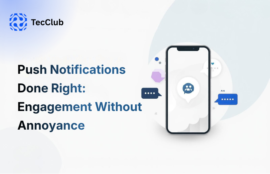 Push Notifications Done Right: Engagement Without Annoyance