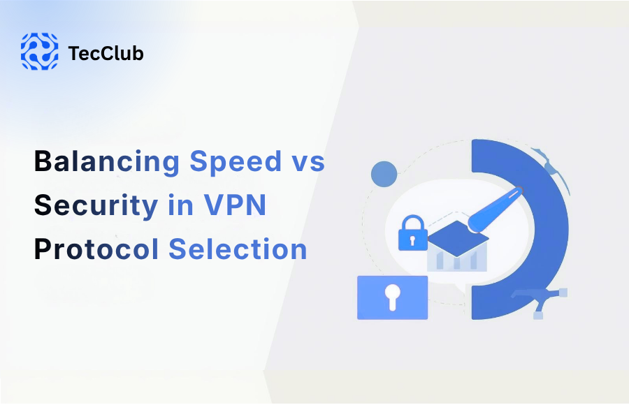 Balancing Speed vs Security in VPN Protocol Selection - image