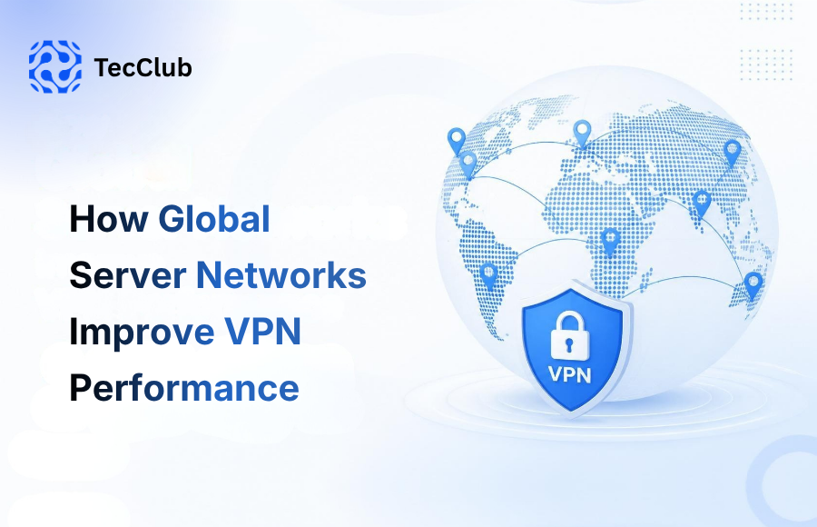 How Global Server Networks Improve VPN Performance