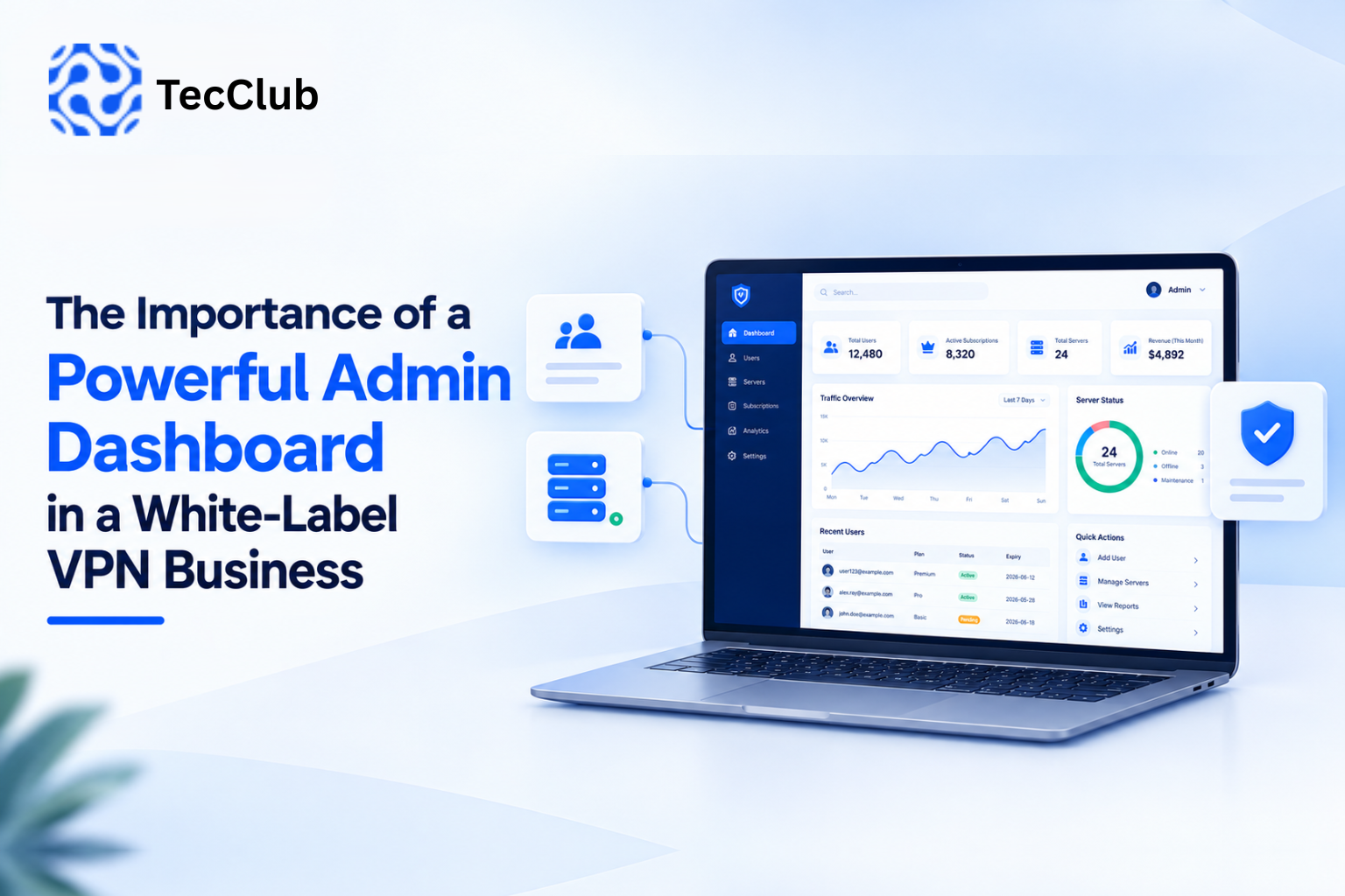 The Importance of a Powerful Admin Dashboard in a White-Label VPN Business