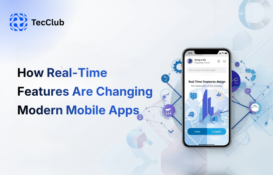 How Real-Time Features Are Changing Modern Mobile Apps