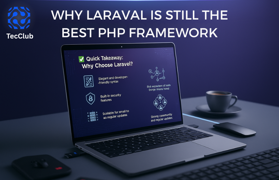 Why Laravel is Still the Best PHP Framework