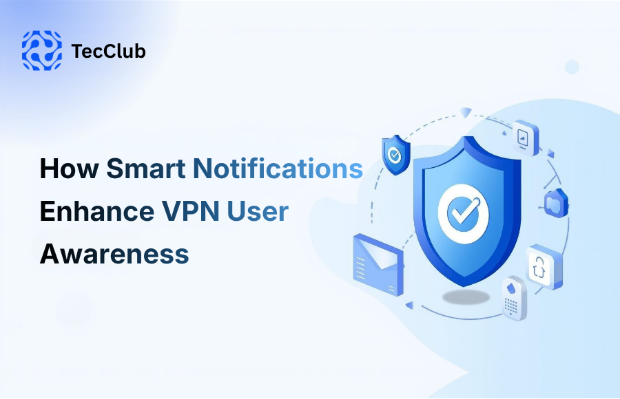 How Smart Notifications Enhance VPN User Awareness - image