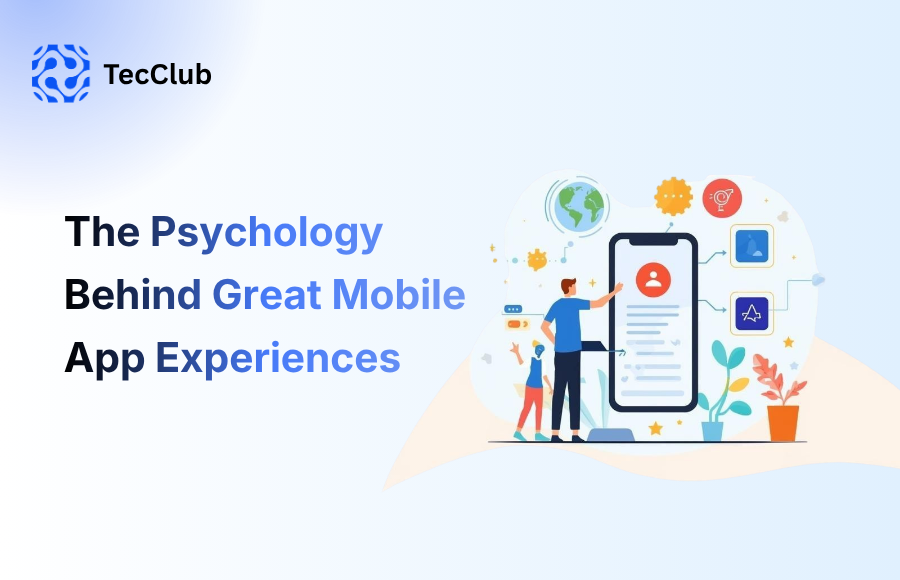 The Psychology Behind Great Mobile App Experiences