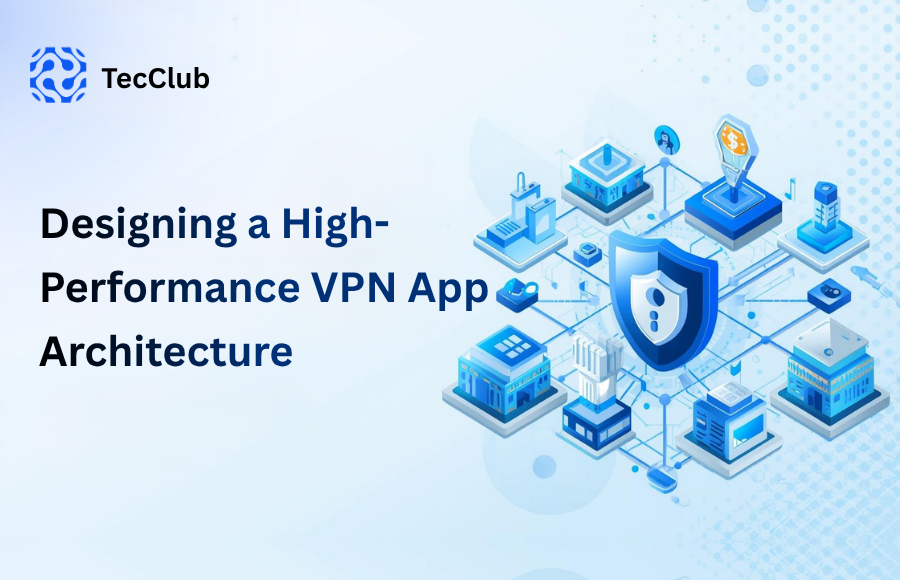 Designing a High-Performance VPN App Architecture - image