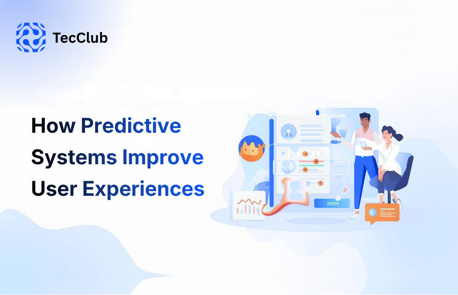 How Predictive Systems Improve User Experiences