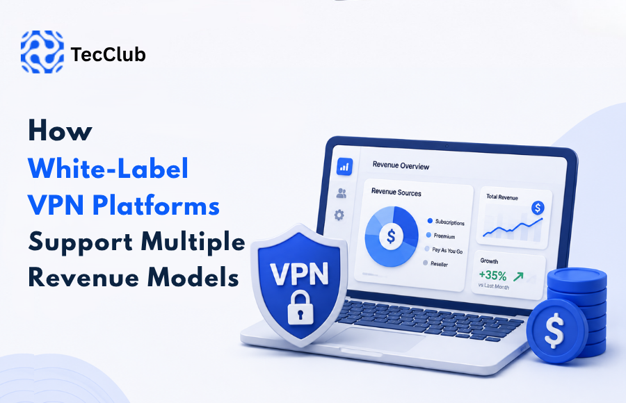 White-Label VPN Revenue Models Explained