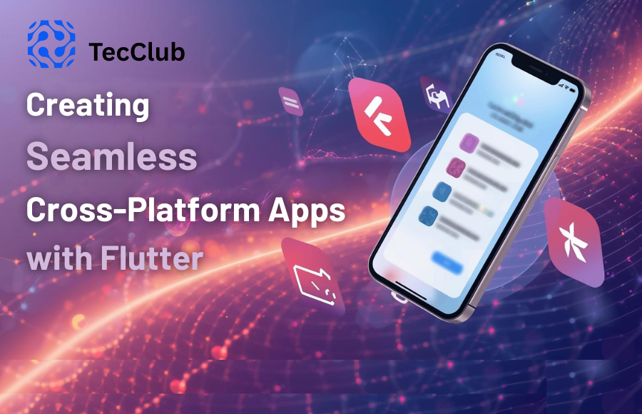Creating Seamless Cross-Platform Apps with Flutter
