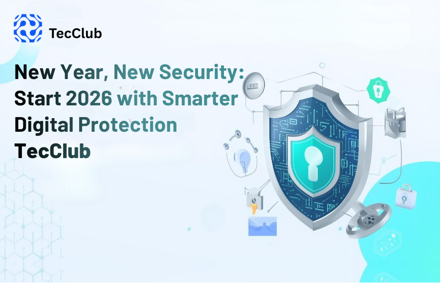 New Year, New Security: Start 2026 with Smarter Digital Protection TecClub - image