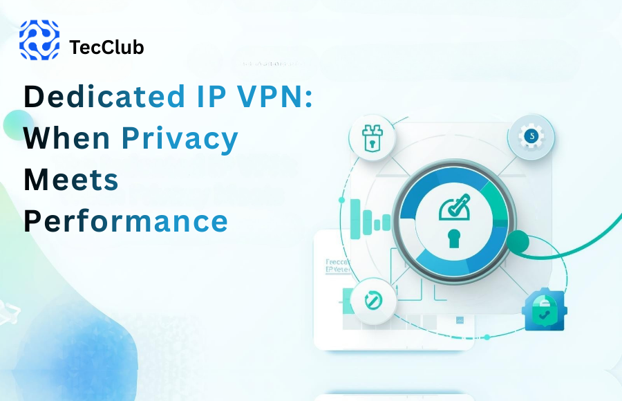 Dedicated IP VPN: When Privacy Meets Performance - image